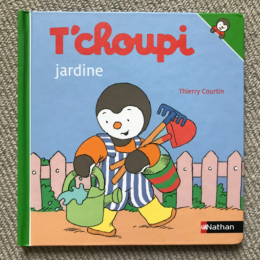 T’choupi jardine - Courtin, Thierry