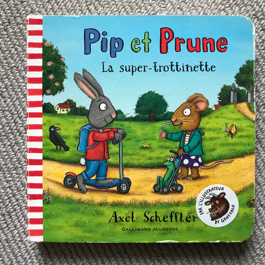 Pip et Prune: La super-trottinette - Alex Scheffler