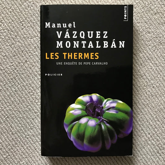 Vasquez Montalban, Manuel - Les thermes