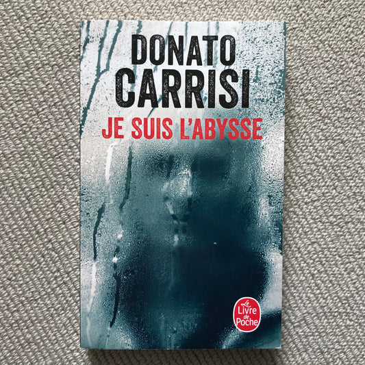 Carrisi, Donato - Je suis l’abysse