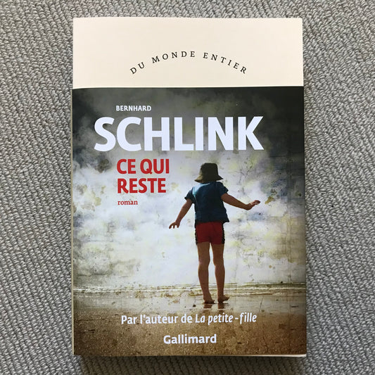 Schlink, Bernhard - Ce qui reste