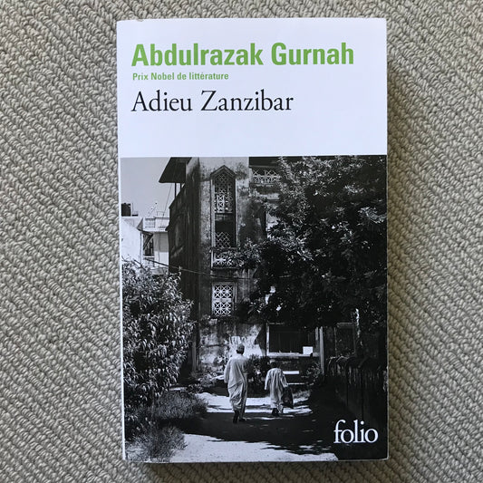 Gurnah, Abdulrazak - Adieu Zanzibar