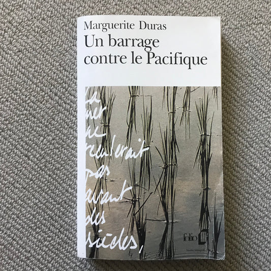 Duras, Marguerite - Un barrage contre le Pacifique