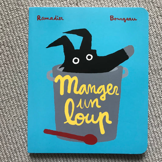 Manger un loup - Ramadier & Bourgeau