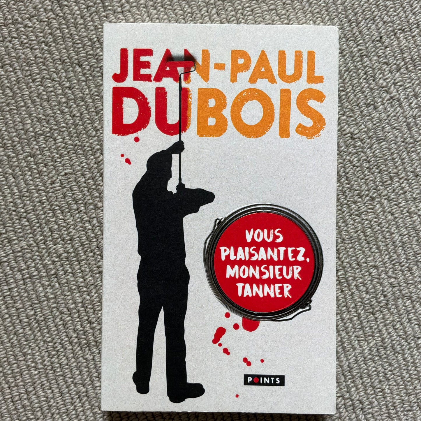 Dubois, Jean-Paul - Vous plaisantez, monsieur Tanner