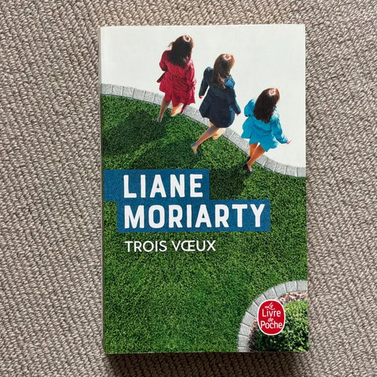 Moriarty, Liane - Trois vœux