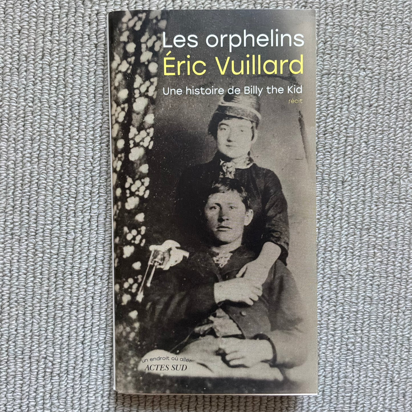 Vuillard, Eric - Les orphelins, une histoire de Billy the Kid