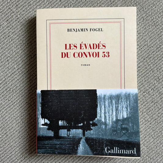Vogel, Benjamin - Les évadés du convoi 53