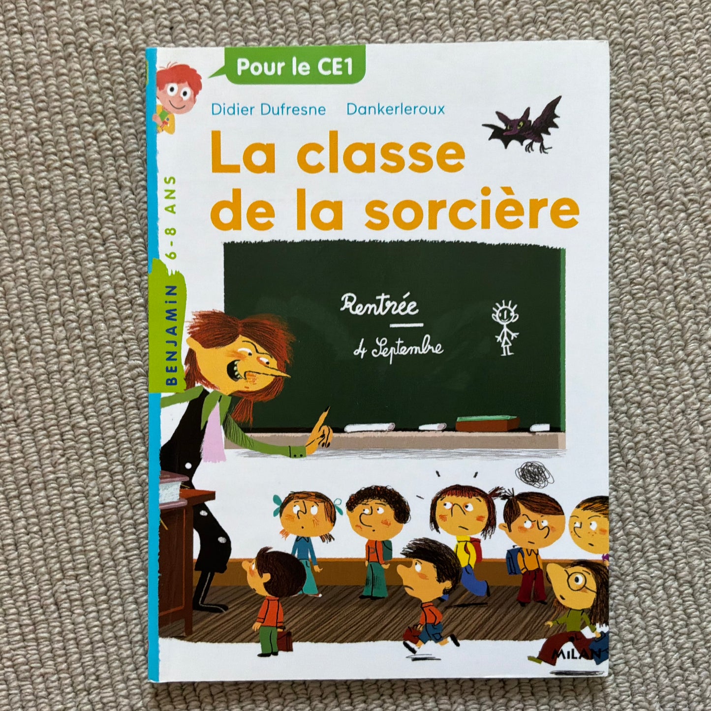 La classe de la sorcière - D. Dufresne & Dankerleroux (Pour le CE1)