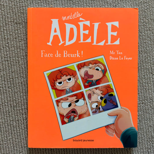 Mortelle Adèle Tome 10: Face de Beurk !