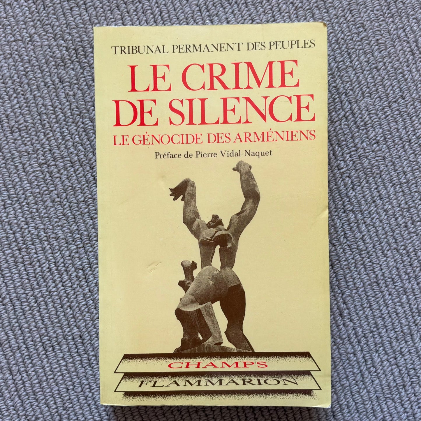Le génocide des Arméniens, le crime du silence - Tribunal permanent des peuples