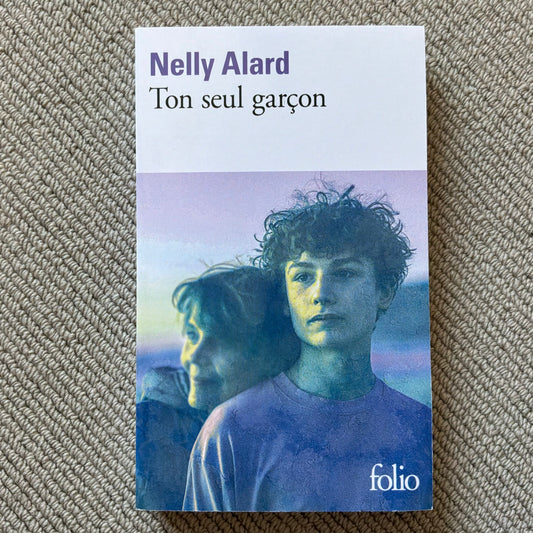 Allard, Nelly - Ton seul garçon