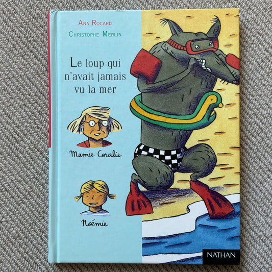 Le loup qui n’avait jamais vu la mer - A. Rocard & C. Merlin