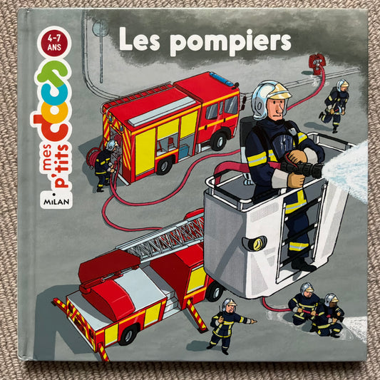 Mes p’tits docs: Les pompiers