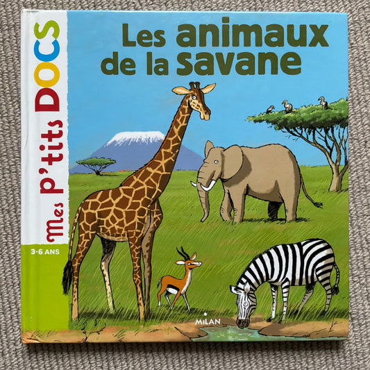 Mes p’tits docs: Les animaux de la savane