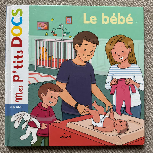 Mes p’tits docs: Le bébé