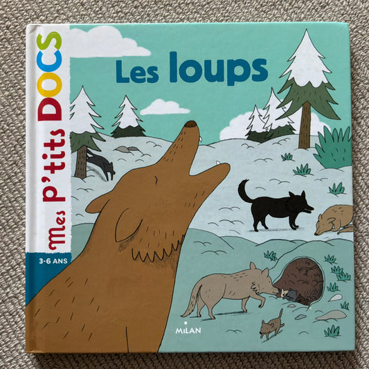 Mes p’tits docs: Les loups