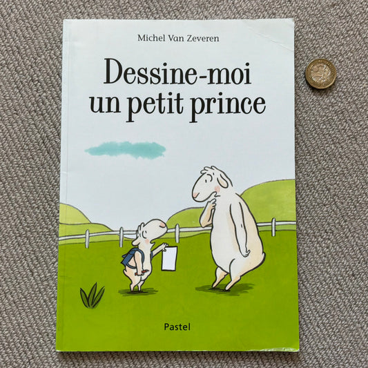 Dessine-moi un petit prince - M. Van Zeveren