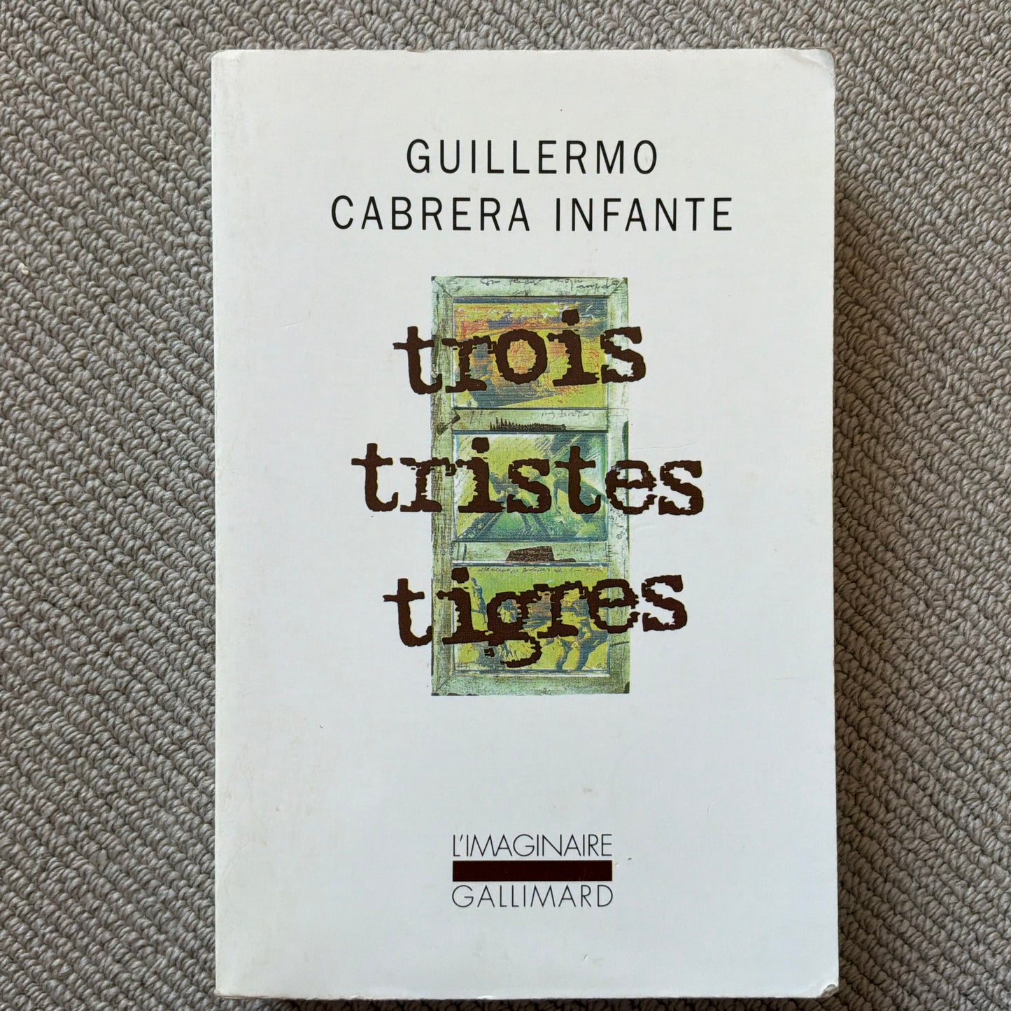 Cabrera Infante, Guillermo - Trois tristes tigres