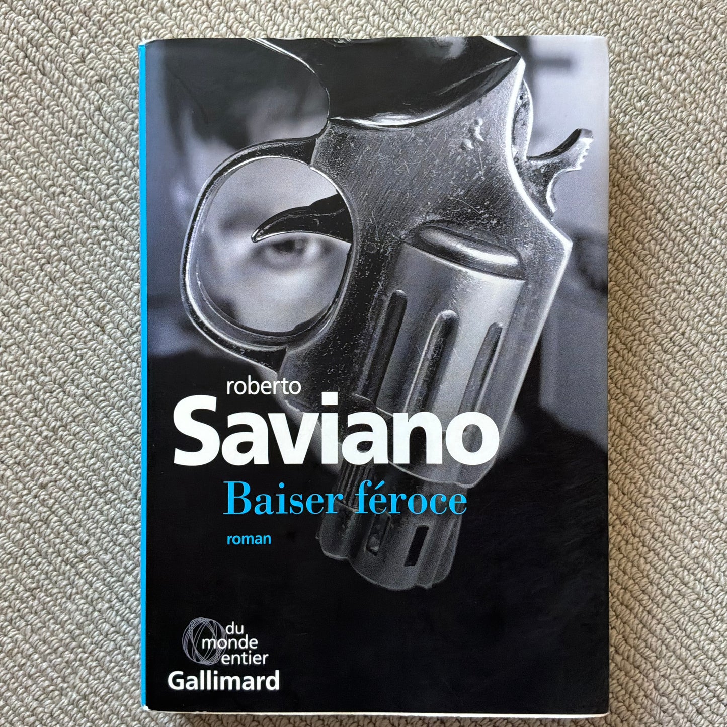 Saviano, Roberto - Baiser féroce