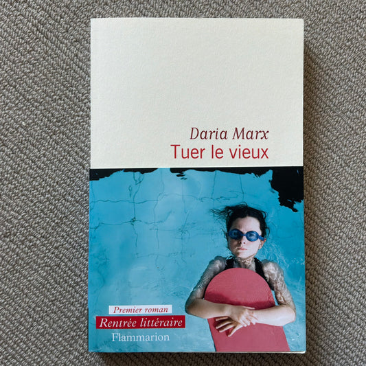Marx, Daria - Tuer le vieux