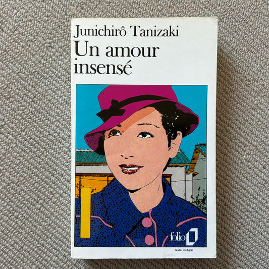 Tanizaki, Junichirô - Un amour insensé