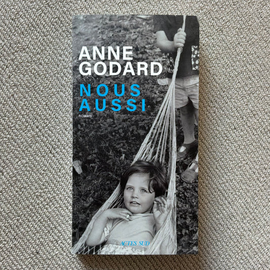 Godard, Anne - Nous aussi