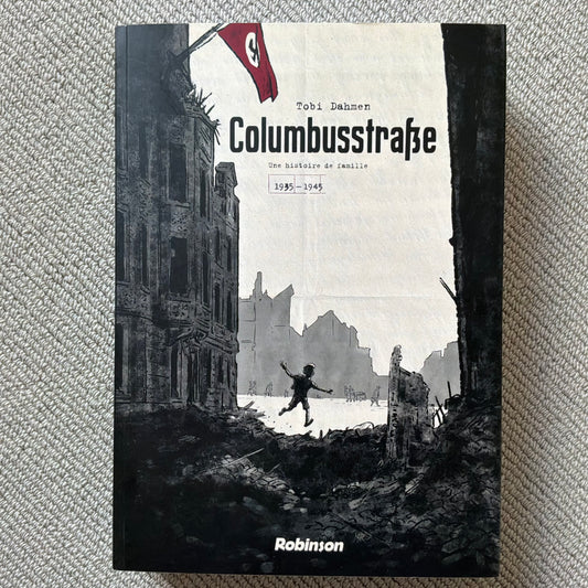 Dahmen, Tobi - Columbusstraße, une histoire de famille 1935-1945
