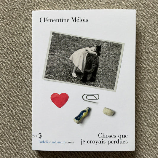Mélois, Clémentine - Choses que je croyais perdues