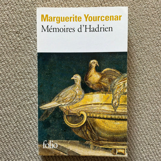 Yourcenar, Marguerite - Mémoires d’Hadrien