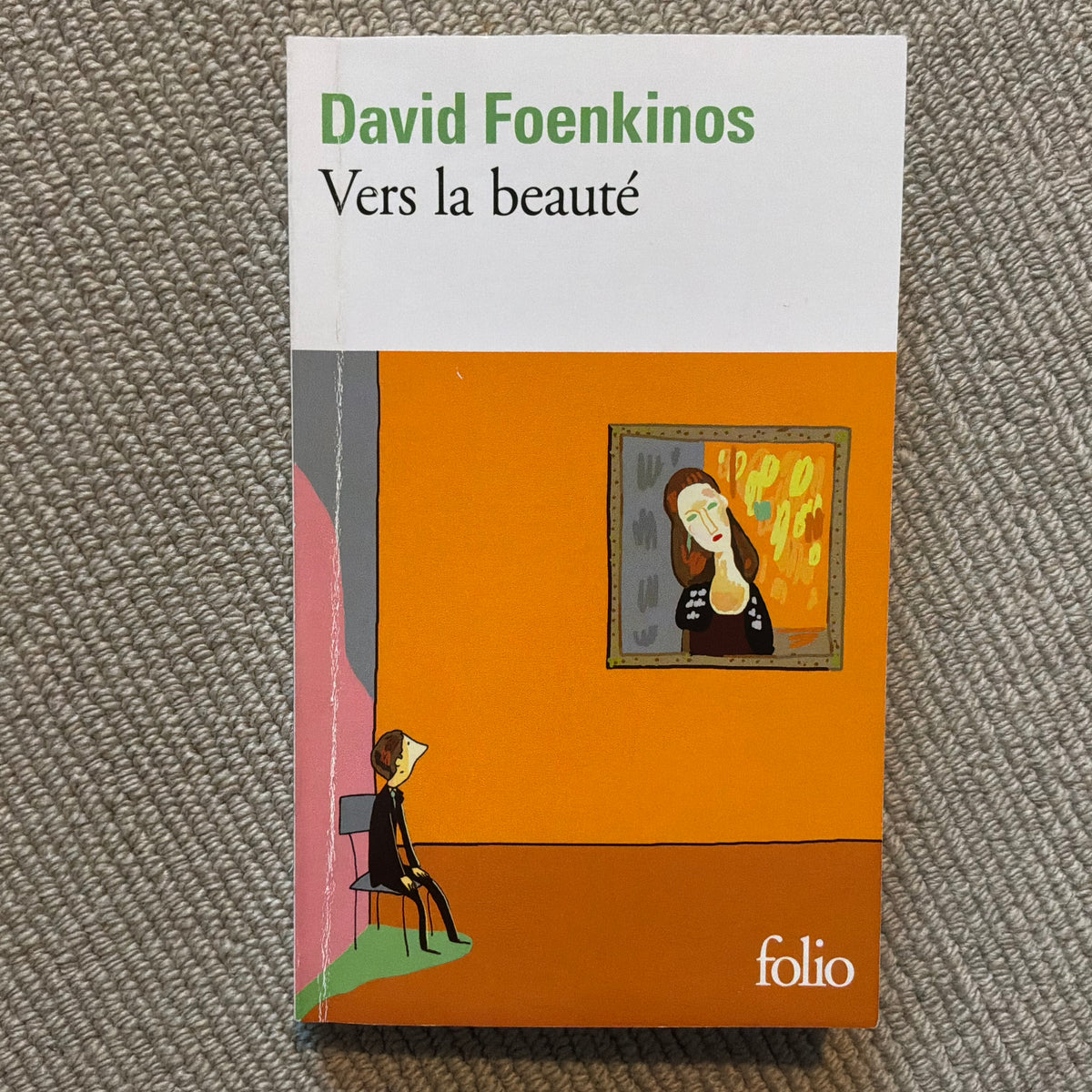 Foenkinos, David - Vers la beauté