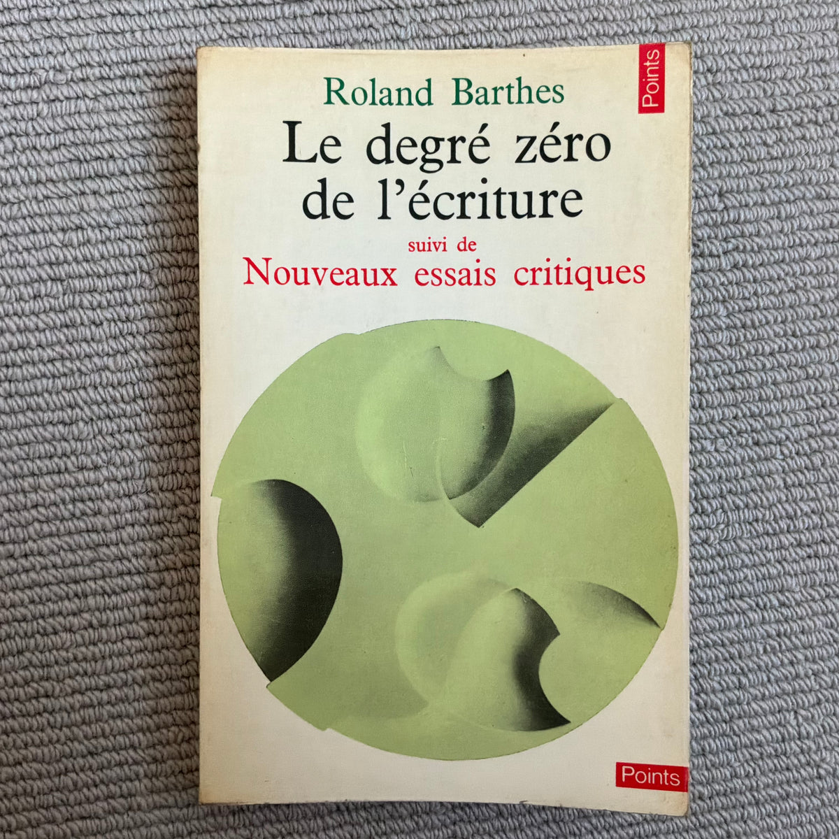 Barthes, Roland - Le degré zéro de l’écriture suivi de Nouveaux essais critiques