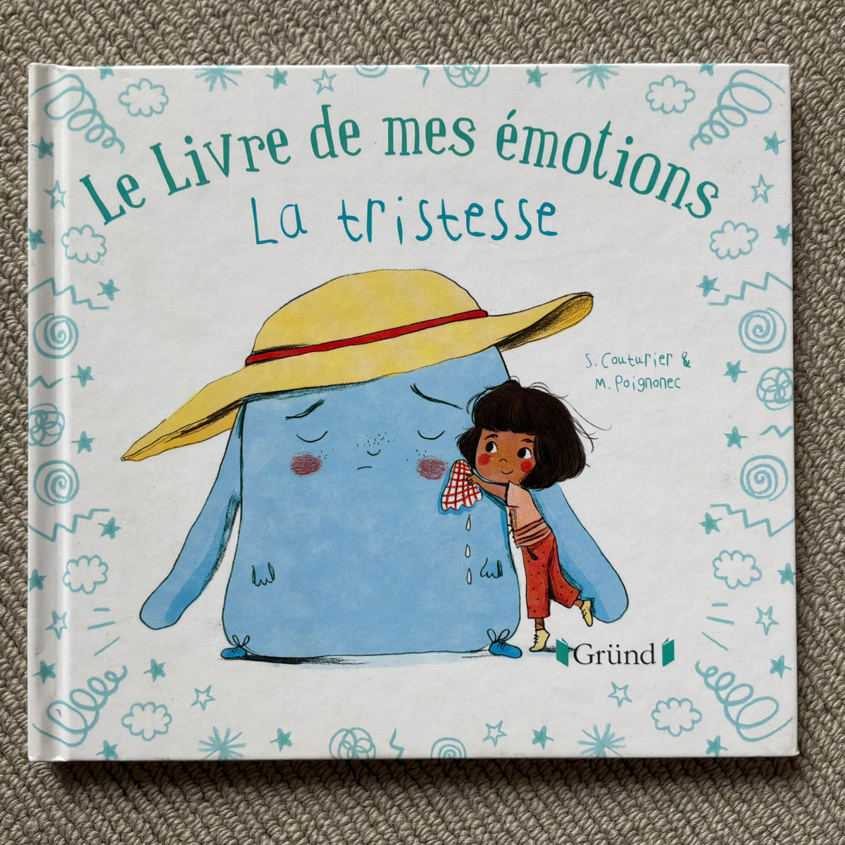 Le livre de mes émotions: la tristesse - S. Couturier & M. Poignonec