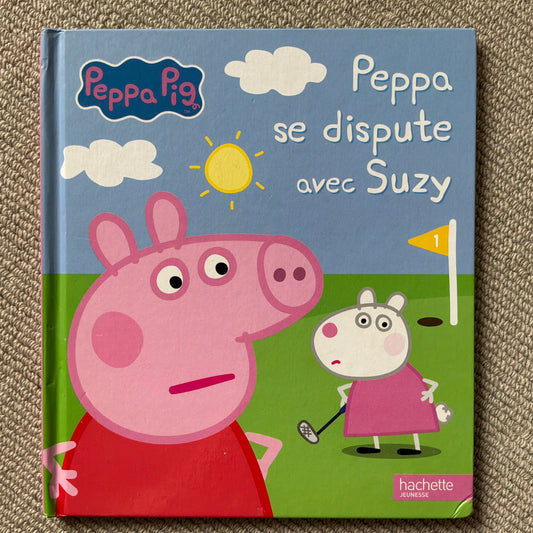 Peppa Pig : Peppa se dispute avec Suzy