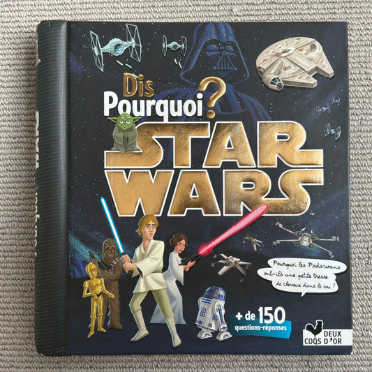 Star Wars, dis pourquoi?