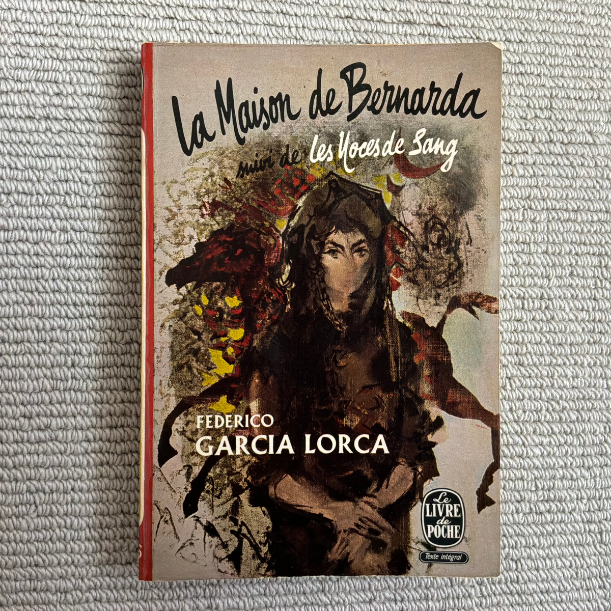 Garcia Lorca, Federico - La maison de Bernarda suivi de Les noces de sang