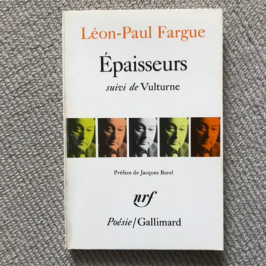Fargue, Léon-Paul - Épaisseurs suivi de Vulturne