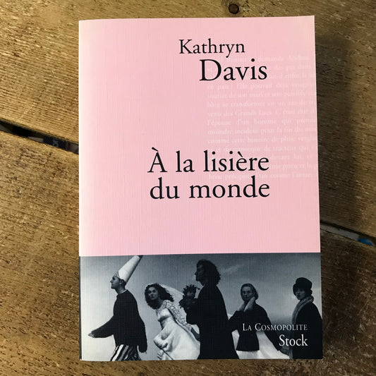Davis, Kathryn - A la lisière du monde