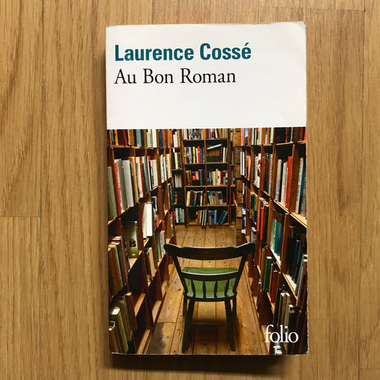 Cossé, Laurence - Au Bon Roman