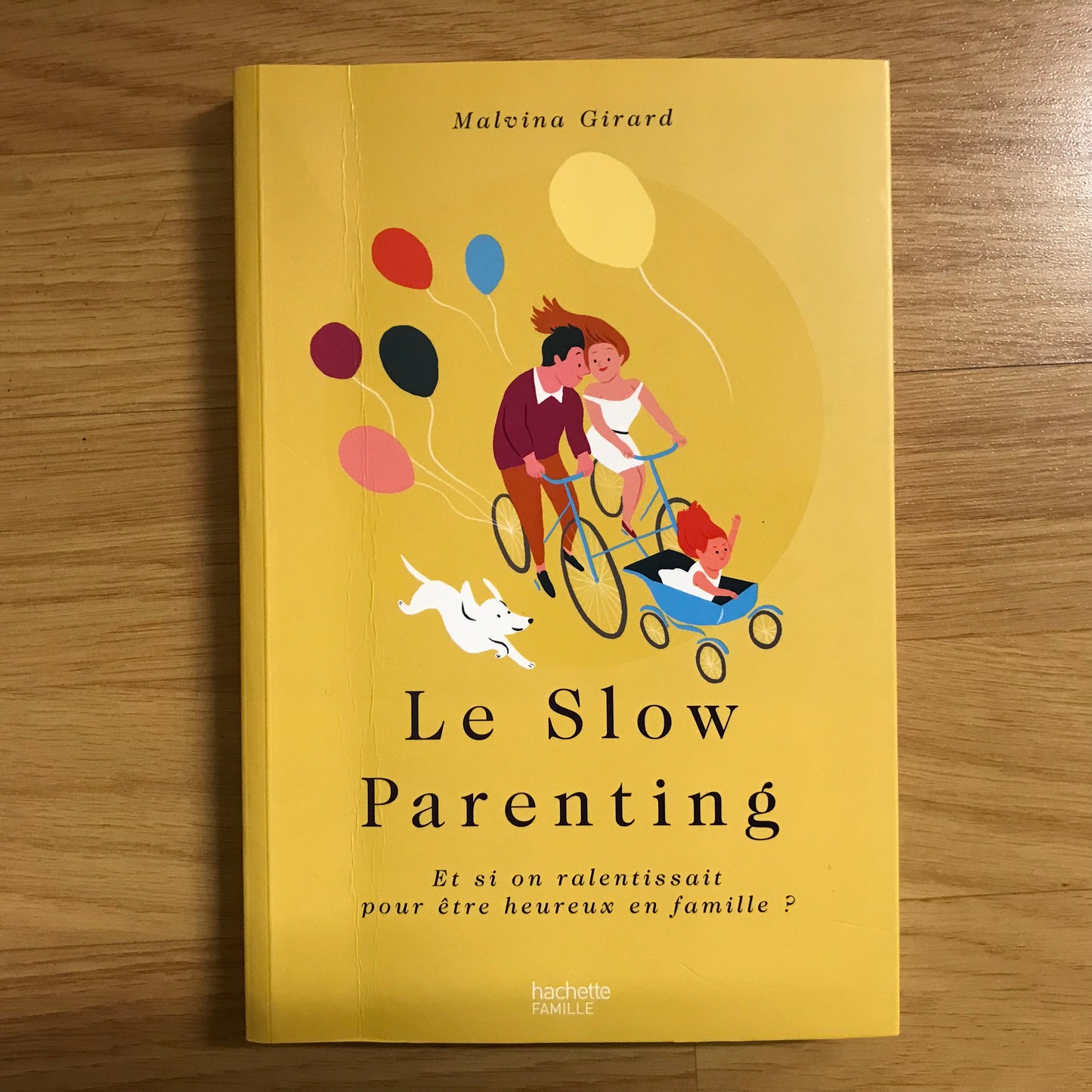 Girard, Malvina - Le slow parenting, et si on ralentissait pour être heureux en famille ?