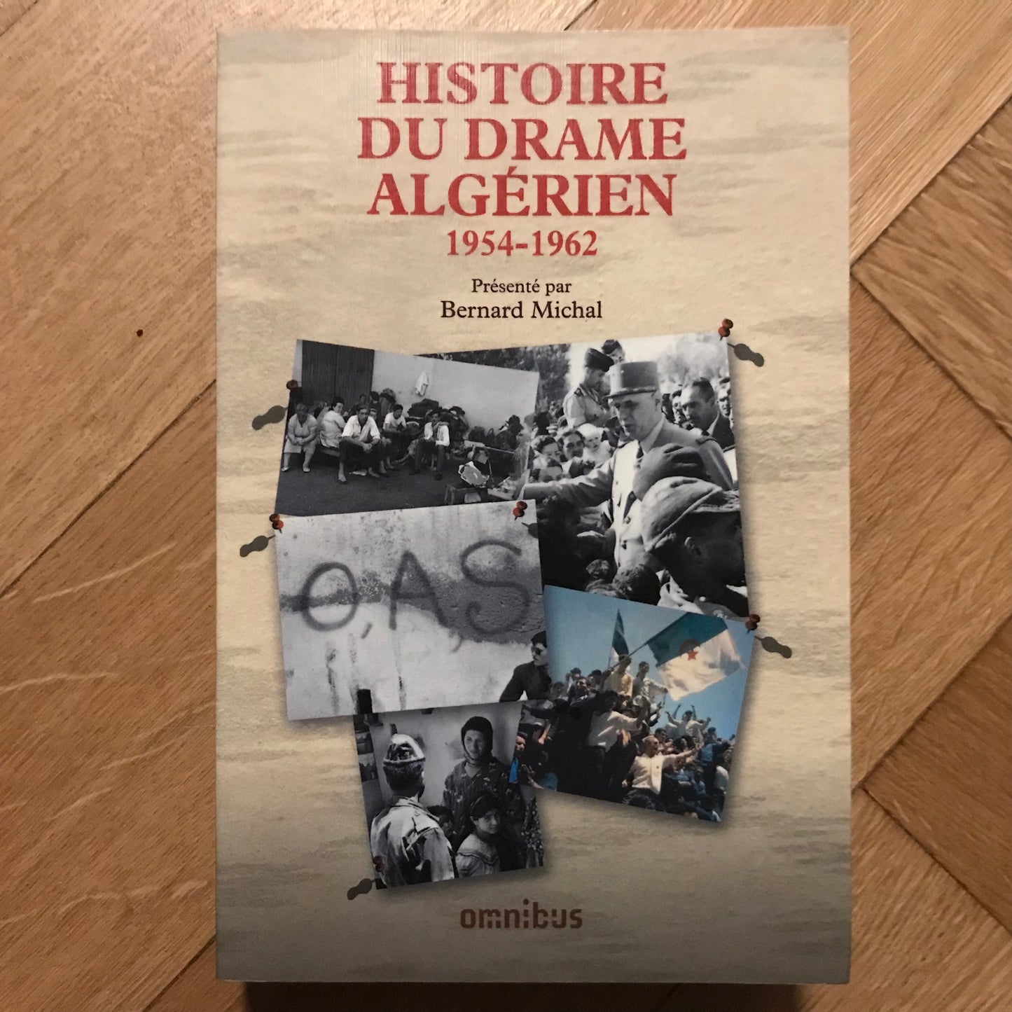 Michal, Bernard - Histoire du drame algérien 1954-1962