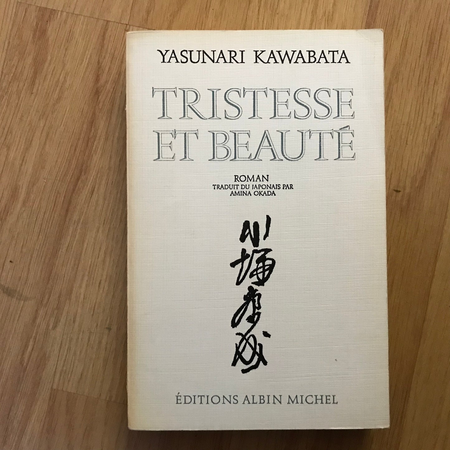 Kawabata, Yasunari - Tristesse et beauté