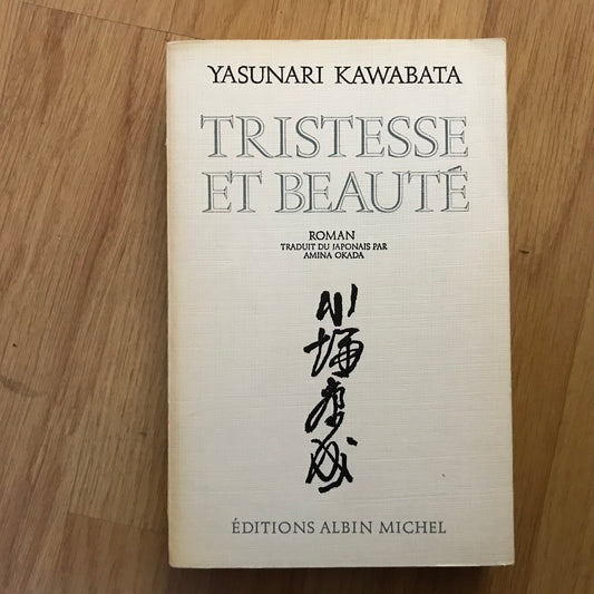 Kawabata, Yasunari - Tristesse et beauté