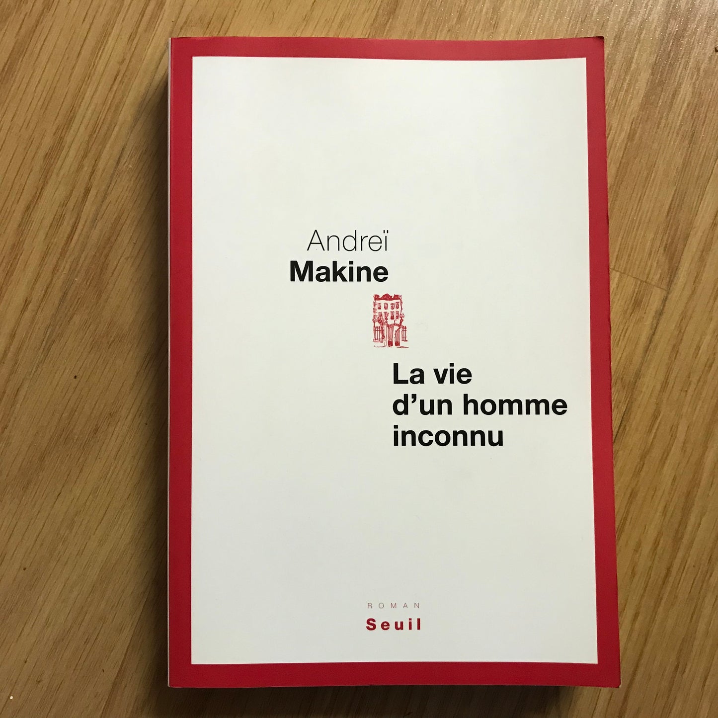 Makine, Andreï - La vie d’un homme inconnu