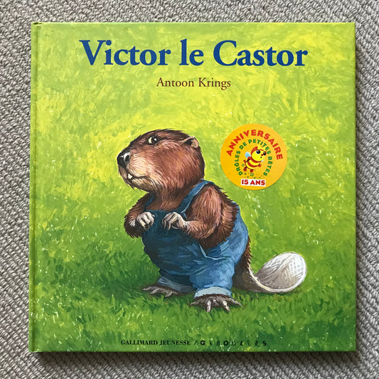 Drôles de petites bêtes: Victor le castor - Krings, A.