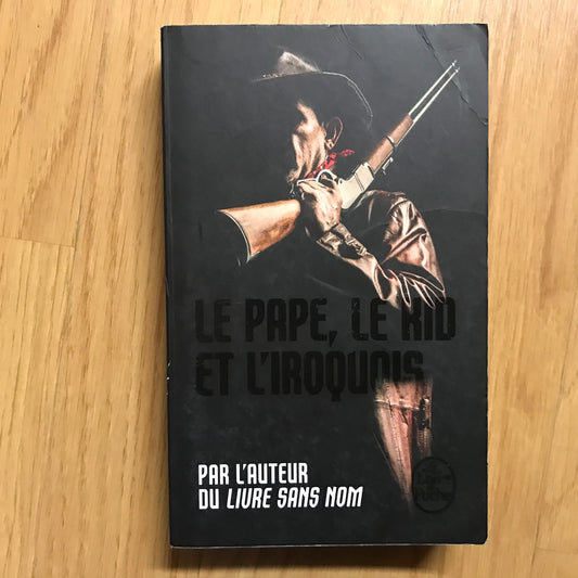Anonyme - Le pape, le kid et l’iroquois