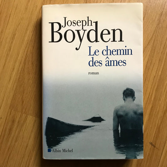 Boyden, Joseph - Le chemin des âmes