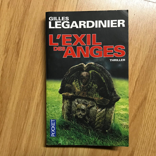 Legardinier, Gilles - L’exil des anges