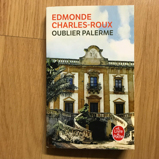 Charles-Roux, Edmonde - Oublier Palerme