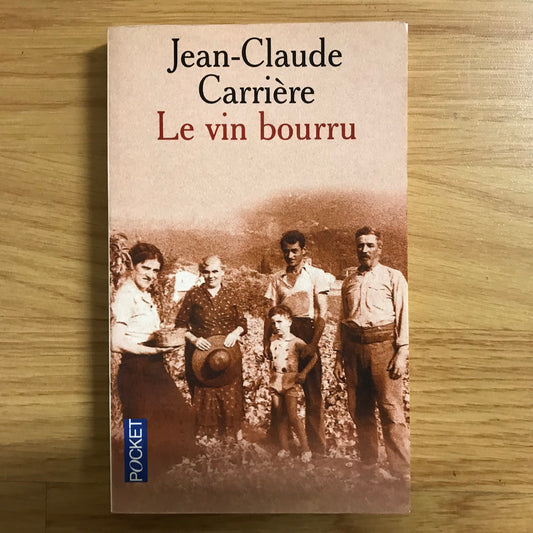 Carrière, Jean-Claude - Le vin bourru